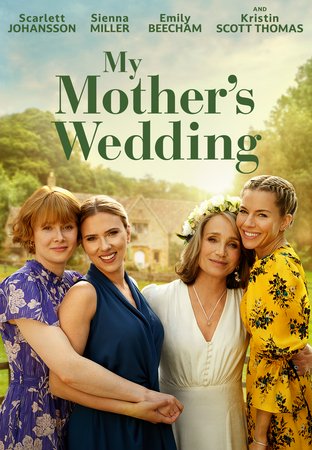 My Mother's Wedding, Scarlett Johansson, Sienna Miller, Emily Beecham
