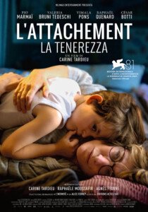 L'attachement - La tenerezza, Valeria Bruni Tedeschi, Pio Marmaï, Vimala Pons