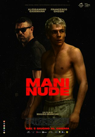 Mani Nude, Renato Carpentieri, Alessandro Gassmann, Francesco Gheghi