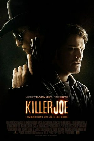 Killer Joe, Matthew McConaughey, Emile Hirsch, Juno Temple