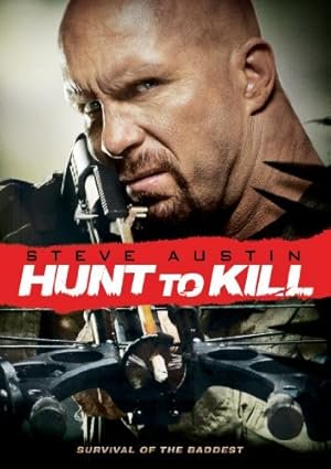 Hunt to kill - Caccia all'uomo, Eric Roberts, Steve Austin, Gary Daniels