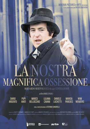 La nostra magnifica ossessione - Bernardo Bertolucci e la sua generazione, 