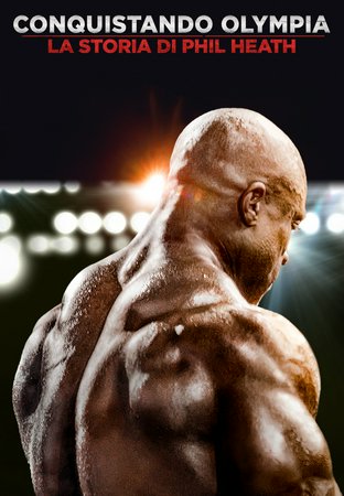 Conquistando Olympia: la storia di Phil Heath, Dwayne Johnson, Kai Greene, Jay Cutler