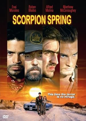 Scorpion Spring, Alfred Molina, Rubén Blades, Esai Morales