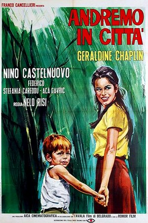 Andremo in città, Geraldine Chaplin, Federico Scrobogna, Nino Castelnuovo, Aleksandar Gavric