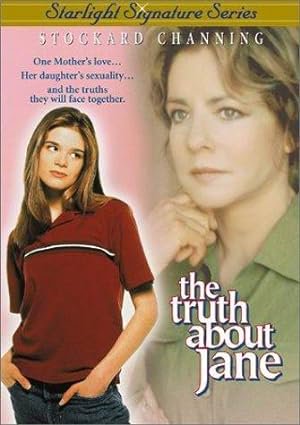 The Truth About Jane, Stockard Channing, Ellen Muth, Kelly Rowan