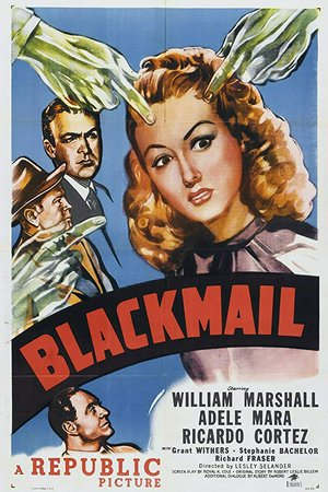 Blackmail, William Marshall, Adele Mara, Ricardo Cortez, Grant Withers